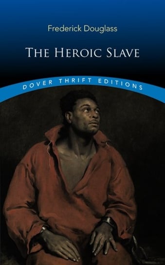 The Heroic Slave Douglass Frederick