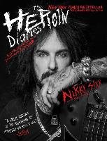 The Heroin Diaries: Ten Year Anniversary Edition: A Year in the Life of a Shattered Rock Star Sixx Nikki