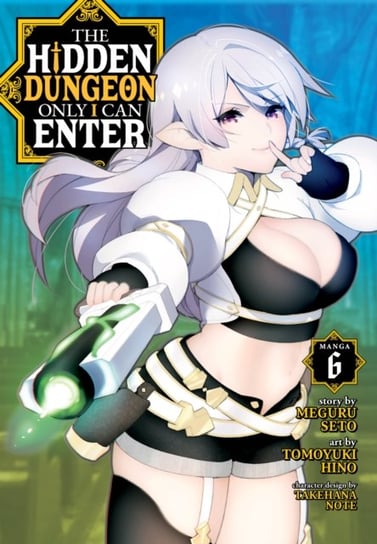 The Hidden Dungeon Only I Can Enter (Manga) Vol. 6 Meguru Seto