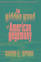 The Hidden Hand of American Hegemony Spiro David E.