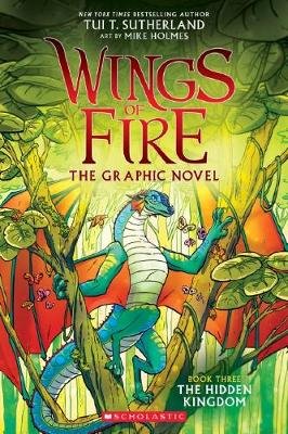 The Hidden Kingdom (Wings of Fire Graphic Novel #3    ) Sutherland Tui T.