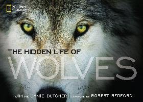 The Hidden Life of Wolves Dutcher Jim, Dutcher Jamie