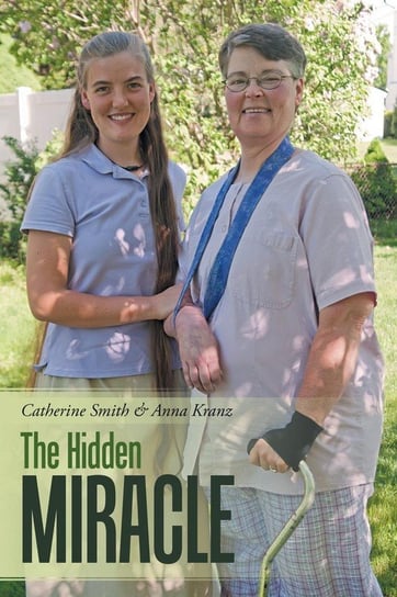 The Hidden Miracle Smith Catherine