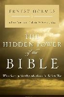 The Hidden Power of the Bible: What Science of Mind Reveals about the Bible & You Holmes Ernest