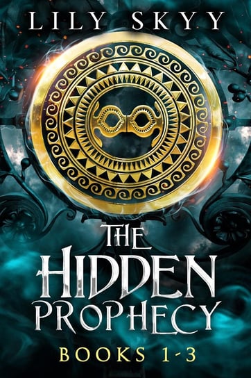 The Hidden Prophecy Trilogy Lily Skyy
