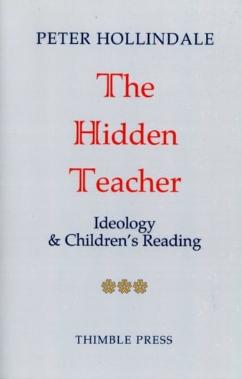 The Hidden Teacher Hollindale Peter