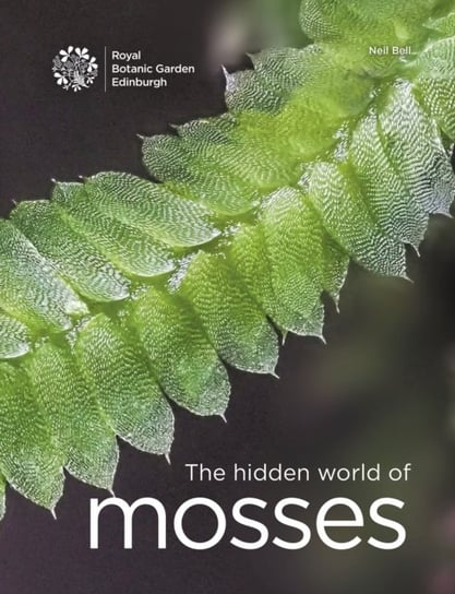 The Hidden World of Mosses Royal Botanic Garden Edinburgh