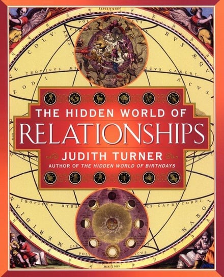 The Hidden World of Relationships Turner Judith
