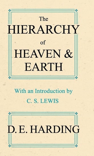 The Hierarchy of Heaven and Earth Harding Douglas Edison Edison