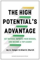 The High Potential's Advantage Conger Jay A., Church Allan H.