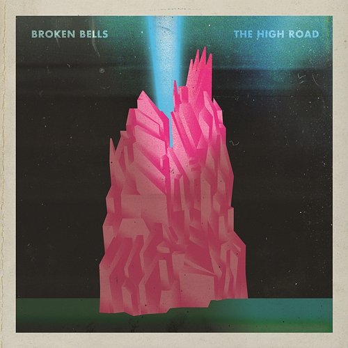 The High Road Broken Bells