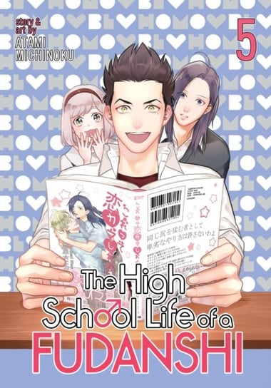 The High School Life of a Fudanshi Vol. 5 Michinoku Atami