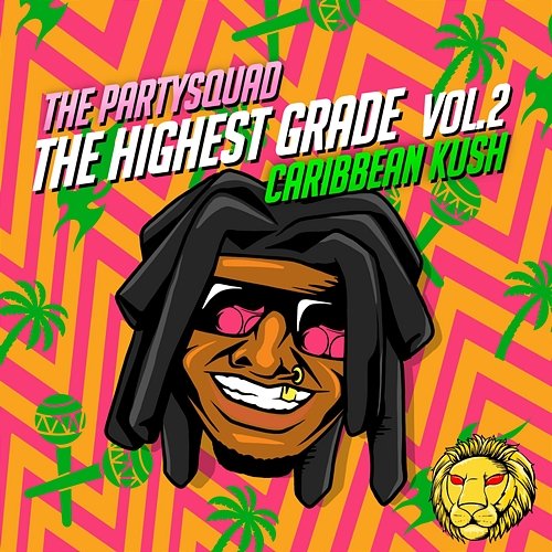 The Highest Grade Vol. 2.0 - Caribbean Kush The Partysquad