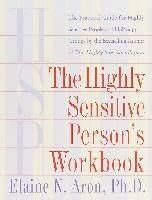 The Highly Sensitive Person's Workbook Aron Elaine N.