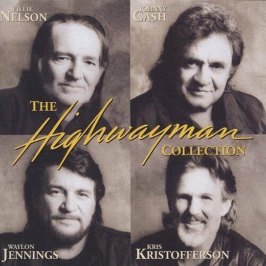 The Highwaymen Collection The Highwaymen, Cash Johnny, Nelson Willie, Jennings Waylon, Kristofferson Kris
