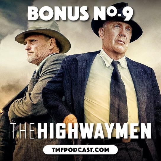 The Highwaymen – John Lee Hancock (BONUS #9) - Transkontynentalny Magazyn Filmowy - podcast - audiobook Burkowski Darek, Marcinkowski Patryk