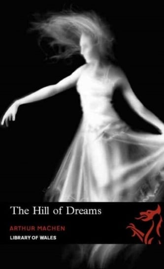The Hill of Dreams Arthur Machen