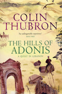 The Hills Of Adonis Thubron Colin