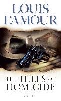 The Hills of Homicide: Stories L'amour Louis