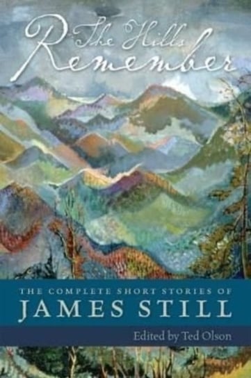 The Hills Remember James Still