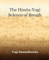 The Hindu-Yogi Science of Breath (1903) Ramacharaka Yogi