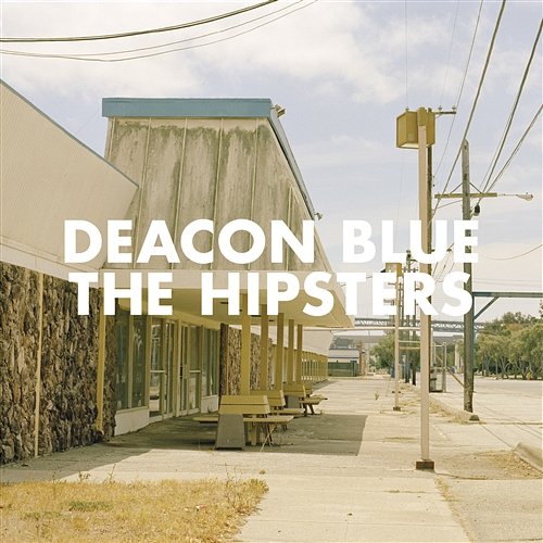 The Hipsters Deacon Blue