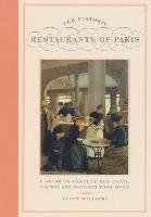 The Historic Restaurants Of Paris Williams Ellen