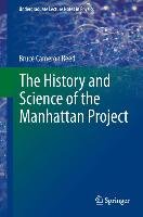 The History and Science of the Manhattan Project Reed Bruce Cameron