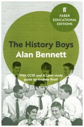 The History Boys: With GCSE and A Level study guide Bennett Alan