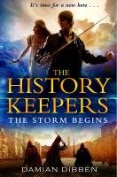 The History Keepers: The Storm Begins Dibben Damian