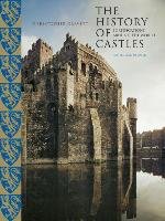 The History of Castles: Fortifications Around the World Gravett Christopher