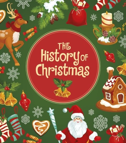 The History of Christmas Helen Cox Cannons