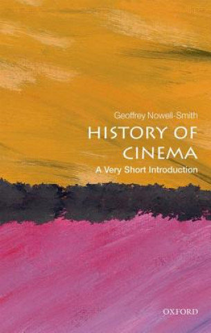 The History of Cinema: A Very Short Introduction Nowell-Smith Geoffrey