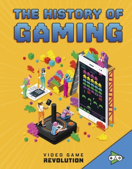 The History of Gaming Heather E. Schwartz
