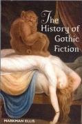 The History of Gothic Fiction Ellis Markman