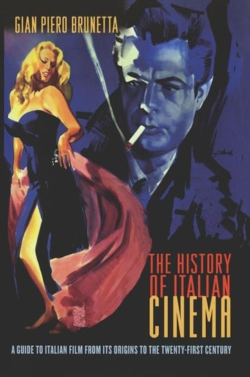 The History of Italian Cinema Brunetta Gian Piero
