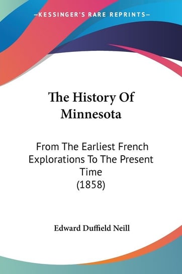The History Of Minnesota Edward Duffield Neill