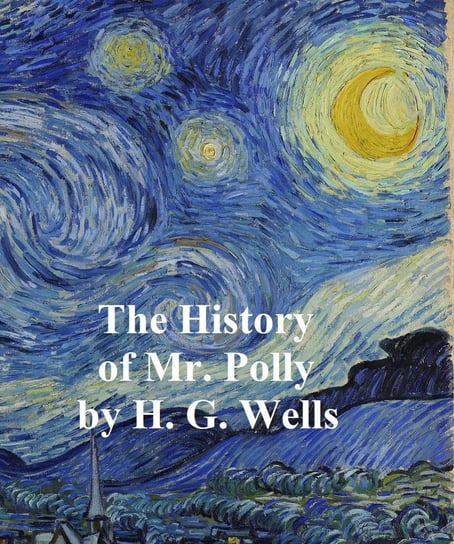 The History of Mr. Polly Wells Herbert George