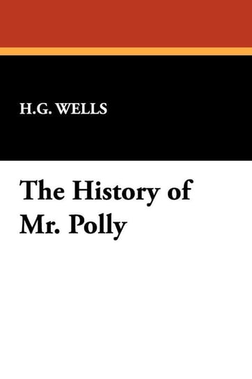 The History of Mr. Polly Wells H. G.