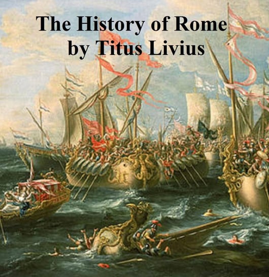 The History of Rome - ebook epub Tytus Liwiusz