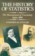 The History of Statistics: The Measurement of Uncertainty Before 1900 Stigler Stephen M.