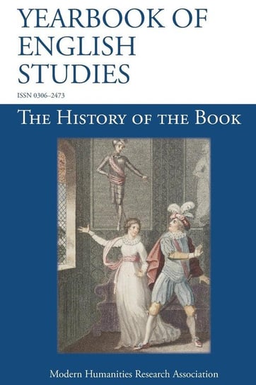 The History of the Book (Yearbook of English Studies (45) 2015) Modern Humanities Research
