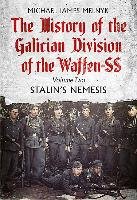 The History of the Galician Division of the Waffen SS Melnyk Michael James