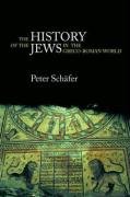 The History of the Jews in the Greco-Roman World Schafer Peter