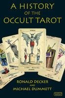 The History of the Occult Tarot Decker Ronald, Dummett Michael