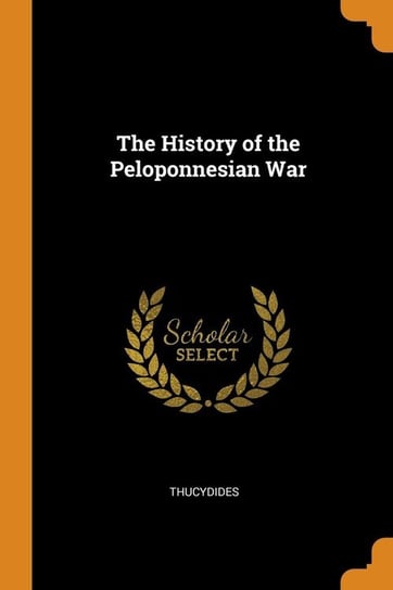 The History of the Peloponnesian War Thucydides