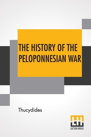 The History Of The Peloponnesian War Thucydides