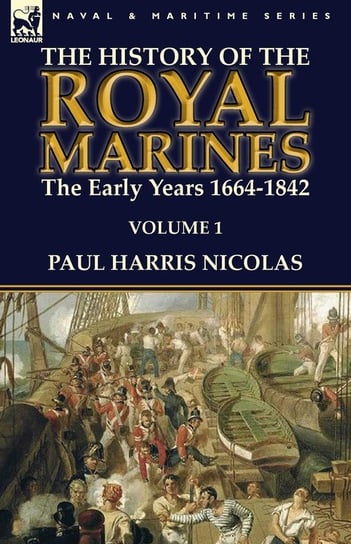 The History of the Royal Marines Nicolas Paul Harris
