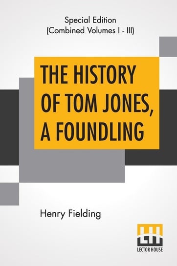 The History Of Tom Jones, A Foundling (Complete) Fielding Henry