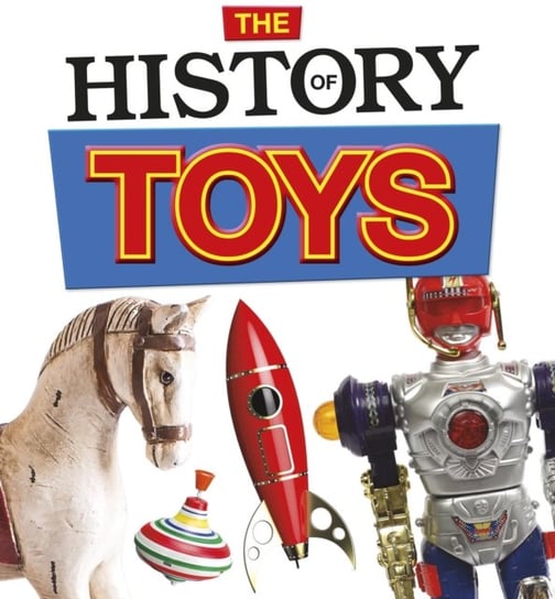 The History of Toys Helen Cox Cannons